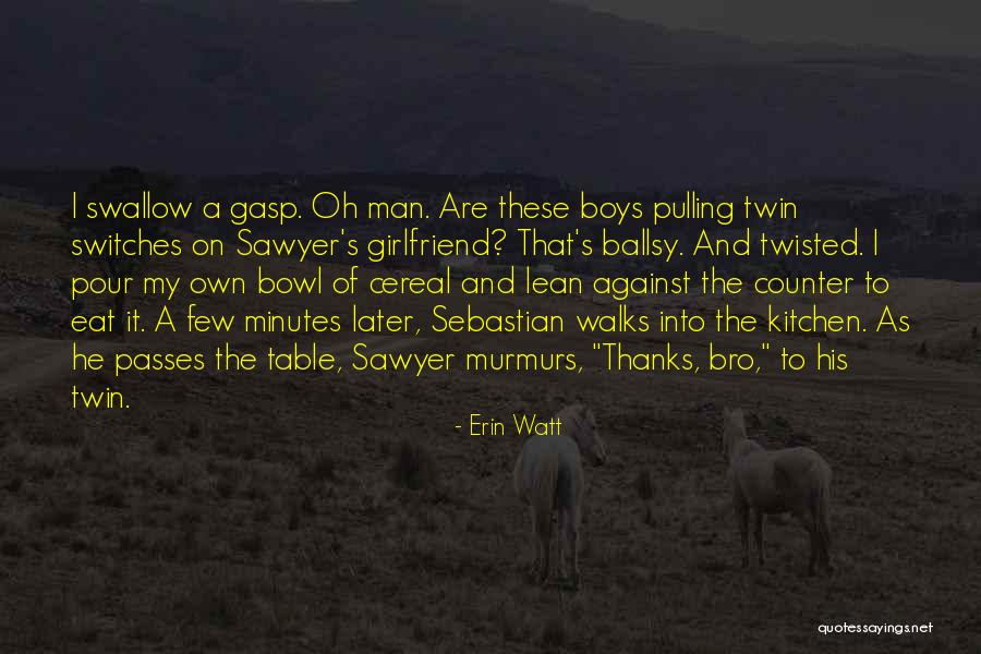 Ballsy Inc Quotes By Erin Watt Ballsy Inc Quotes By Erin Watt