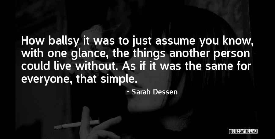 Ballsy Inc Quotes By Sarah Dessen Ballsy Inc Quotes By Sarah Dessen