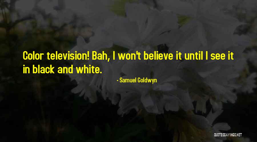 Ballyard Quotes By Samuel Goldwyn Ballyard Quotes By Samuel Goldwyn