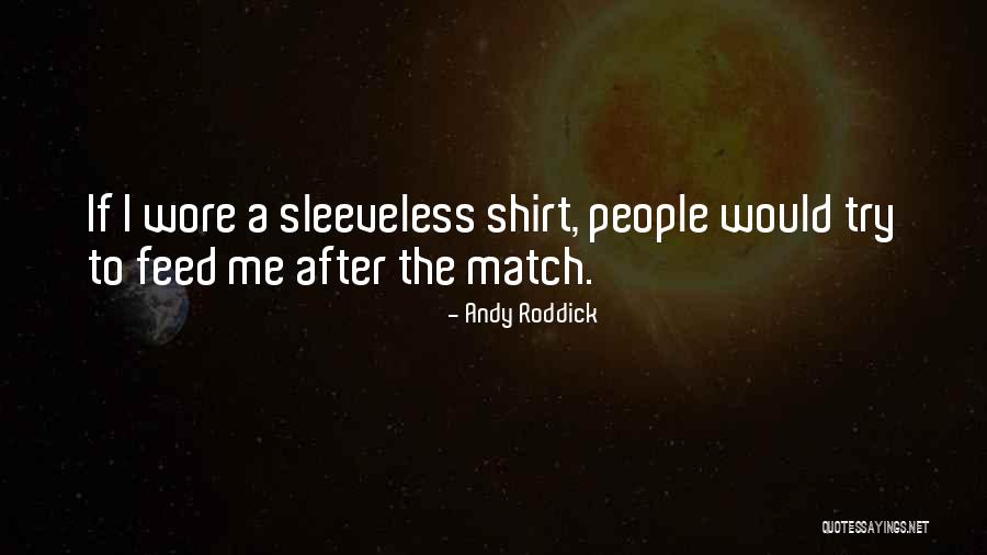 Ballyhooed Quotes By Andy Roddick Ballyhooed Quotes By Andy Roddick