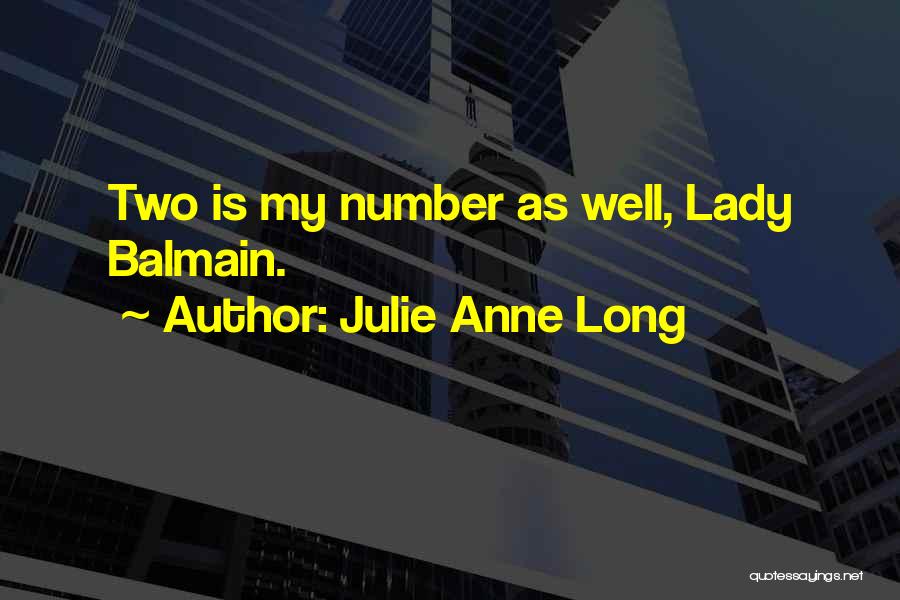 Balmain Quotes By Julie Anne Long