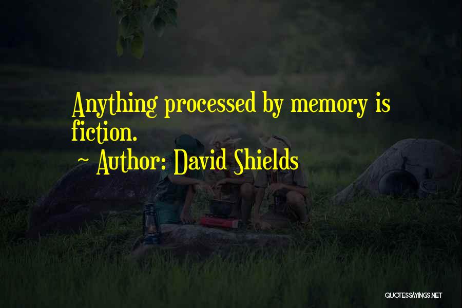 Balmforth Family Blog Quotes By David Shields