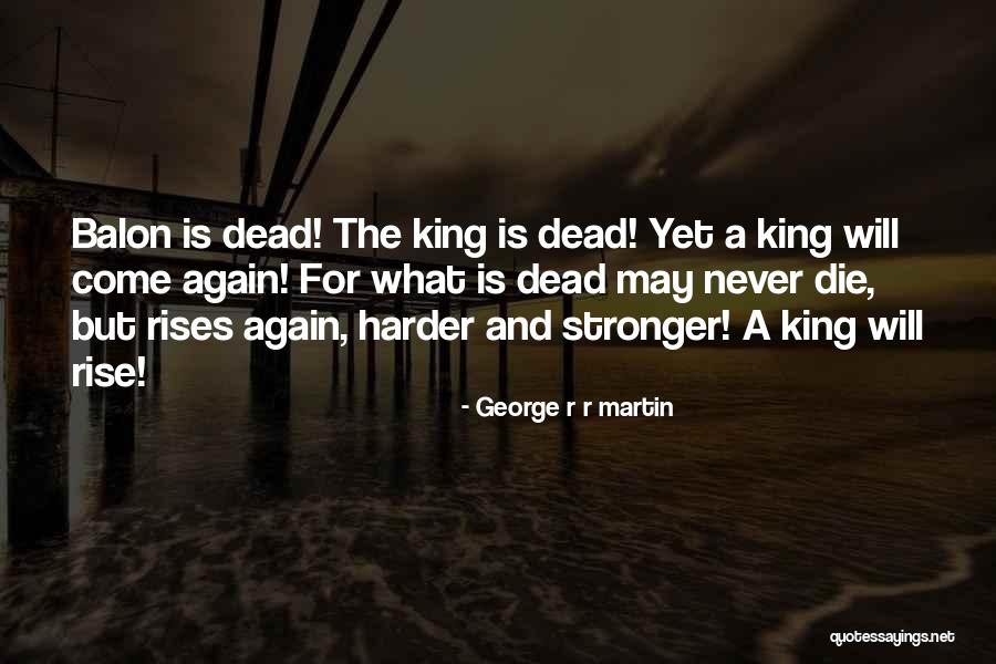 Balon Quotes By George R R Martin Balon Quotes By George R R Martin
