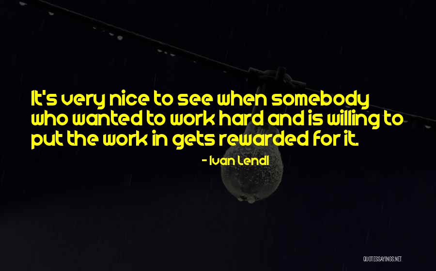 Balranald Nature Quotes By Ivan Lendl Balranald Nature Quotes By Ivan Lendl
