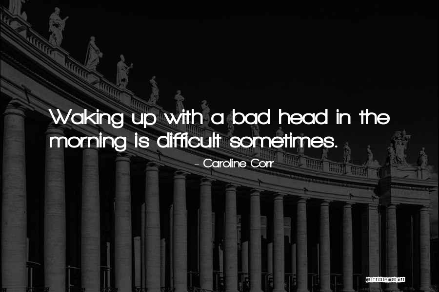 Balsas Antiguas Quotes By Caroline Corr Balsas Antiguas Quotes By Caroline Corr