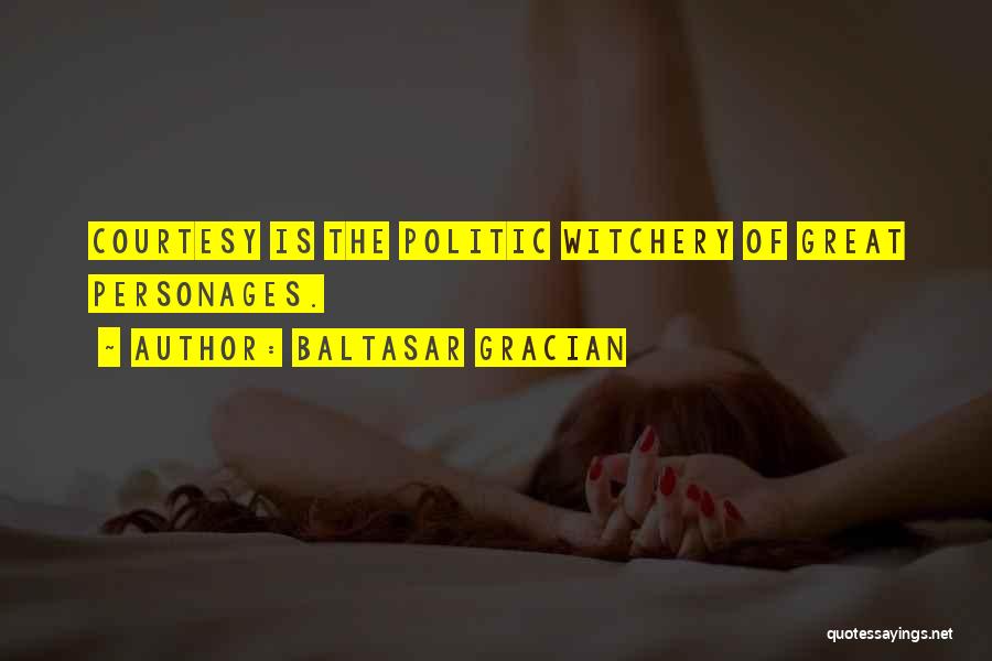 Baltasar Gracian Quotes 1126598