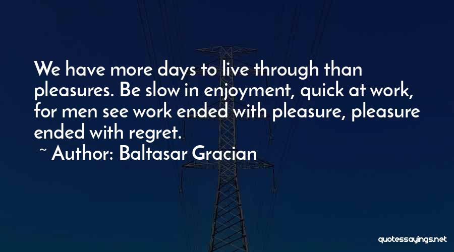 Baltasar Gracian Quotes 1149297