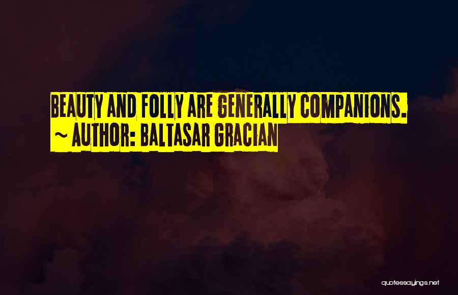 Baltasar Gracian Quotes 1759314