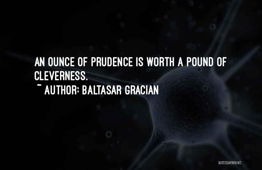 Baltasar Gracian Quotes 599607