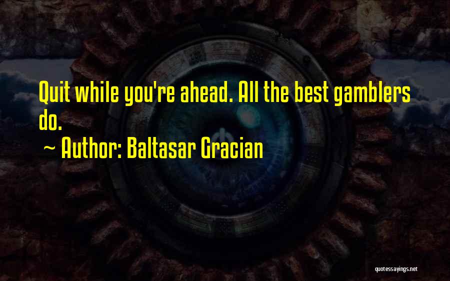Baltasar Gracian Quotes 871992