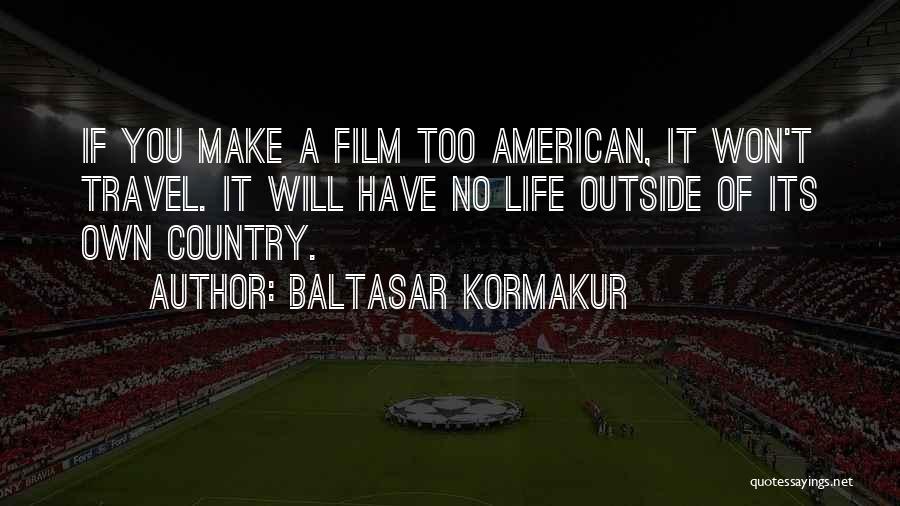 Baltasar Kormakur Quotes 1264004