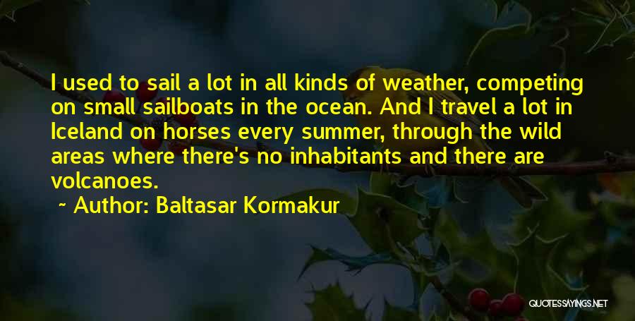 Baltasar Kormakur Quotes 1701017