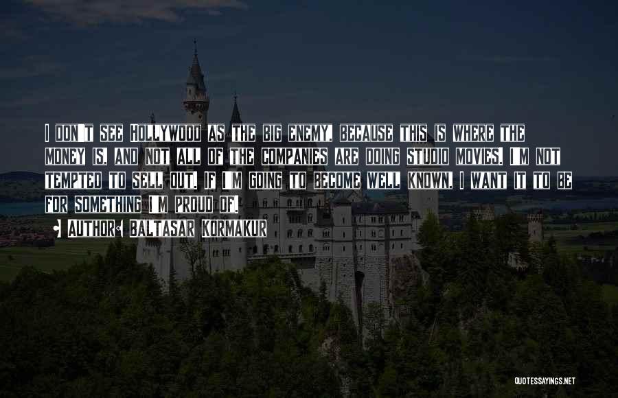 Baltasar Kormakur Quotes 2030310