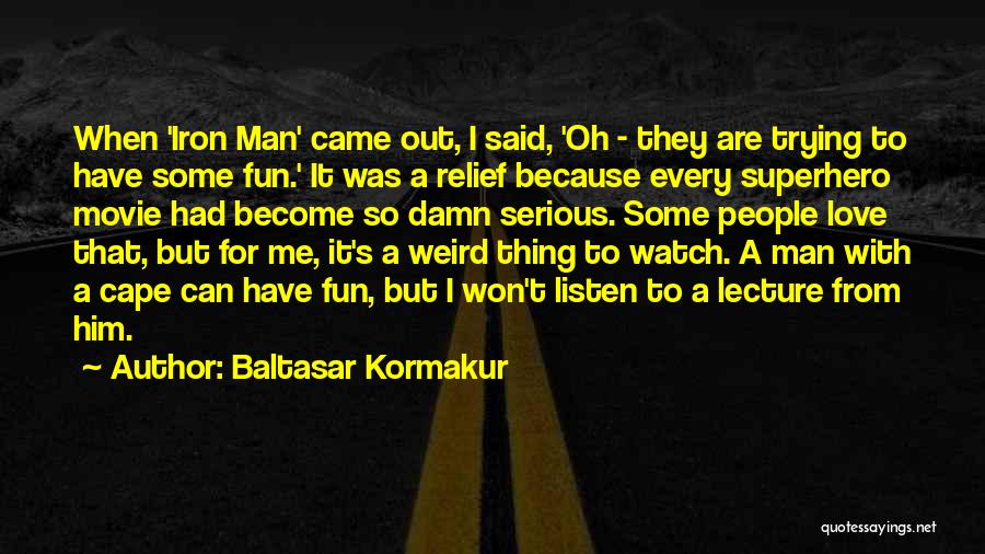 Baltasar Kormakur Quotes 2150617