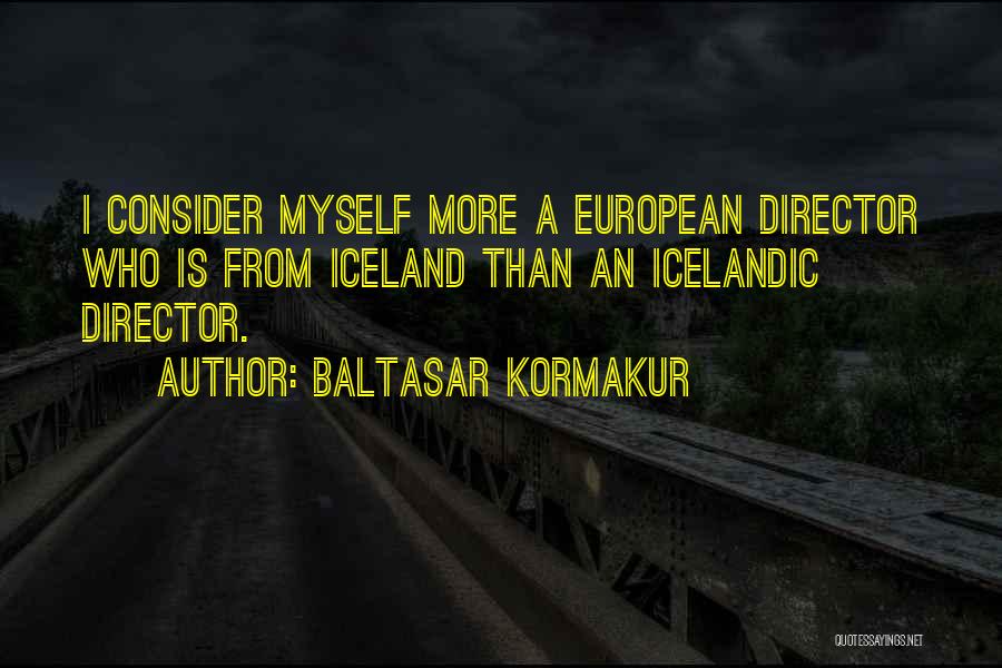 Baltasar Kormakur Quotes 418705