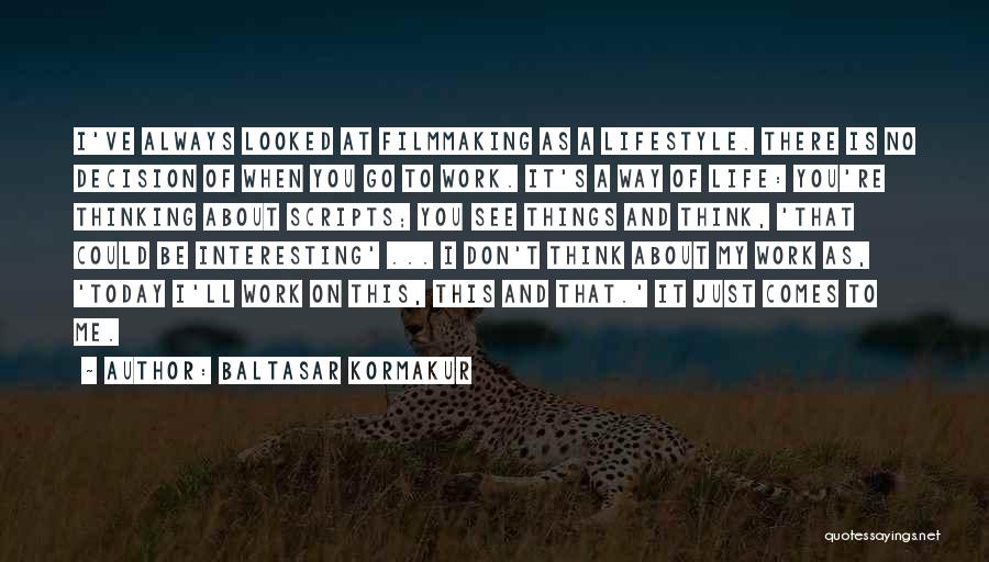 Baltasar Kormakur Quotes 500172