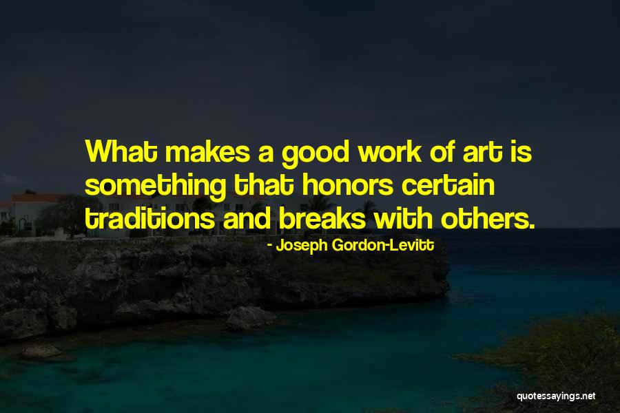 Baltes Life Quotes By Joseph Gordon-Levitt Baltes Life Quotes By Joseph Gordon-Levitt