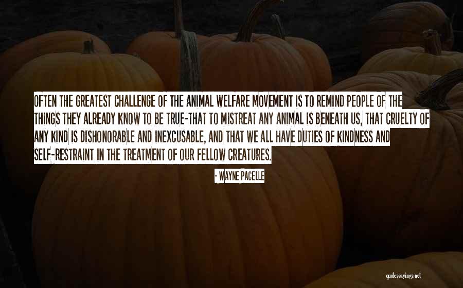 Baltes Principles Quotes By Wayne Pacelle Baltes Principles Quotes By Wayne Pacelle