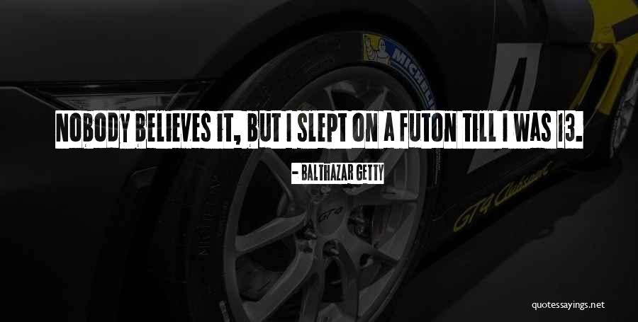 Balthazar Getty Quotes 620011 Balthazar Getty Quotes 620011