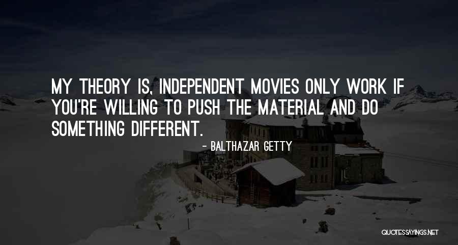 Balthazar More Quotes By Balthazar Getty Balthazar More Quotes By Balthazar Getty
