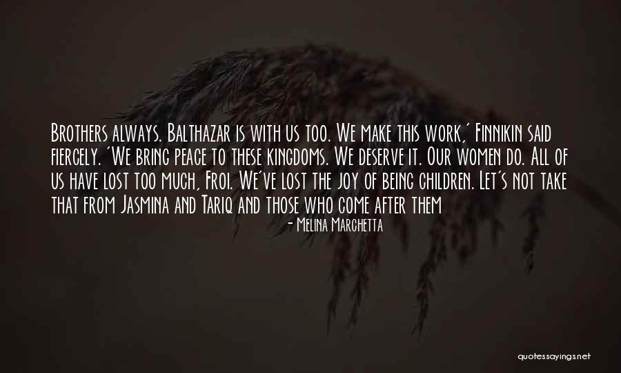 Balthazar More Quotes By Melina Marchetta Balthazar More Quotes By Melina Marchetta