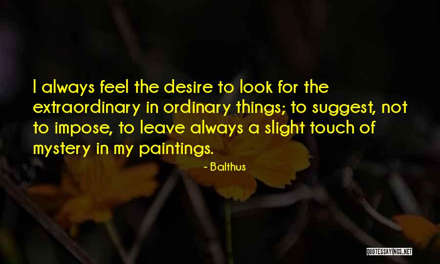 Balthus Quotes 318175