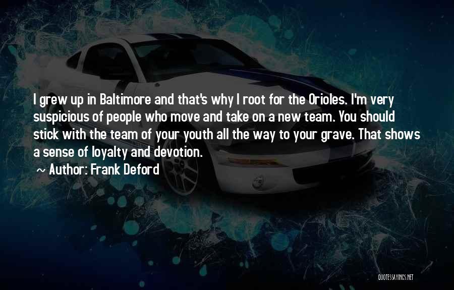 Baltimore Orioles Quotes By Frank Deford