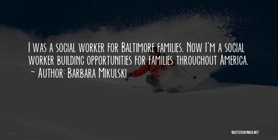 Baltimore Quotes By Barbara Mikulski