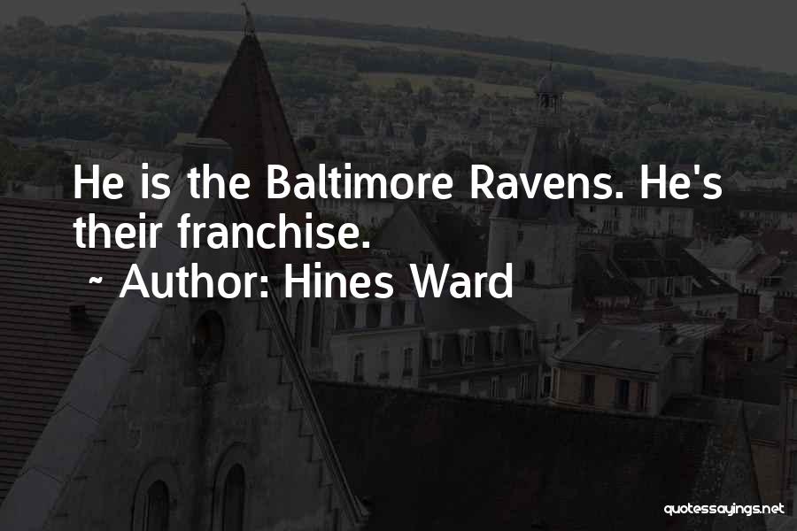 Baltimore Ravens Inspirational Quotes By Hines Ward