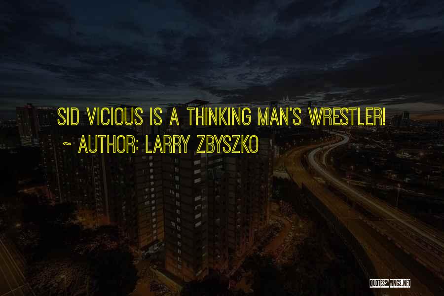 Baluyut Arthur Quotes By Larry Zbyszko