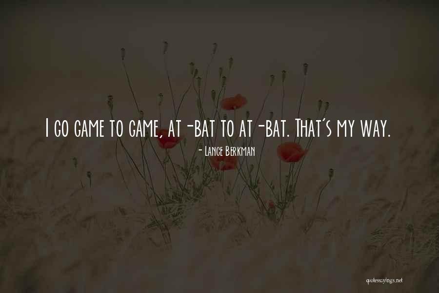 Balymer Quotes By Lance Berkman Balymer Quotes By Lance Berkman
