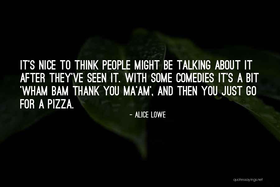 Bam Bam Quotes By Alice Lowe Bam Bam Quotes By Alice Lowe