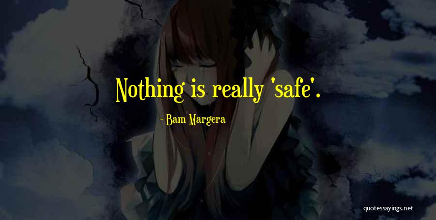 Bam Bam Quotes By Bam Margera
