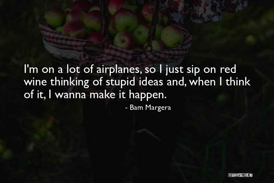 Bam Bam Quotes By Bam Margera Bam Bam Quotes By Bam Margera
