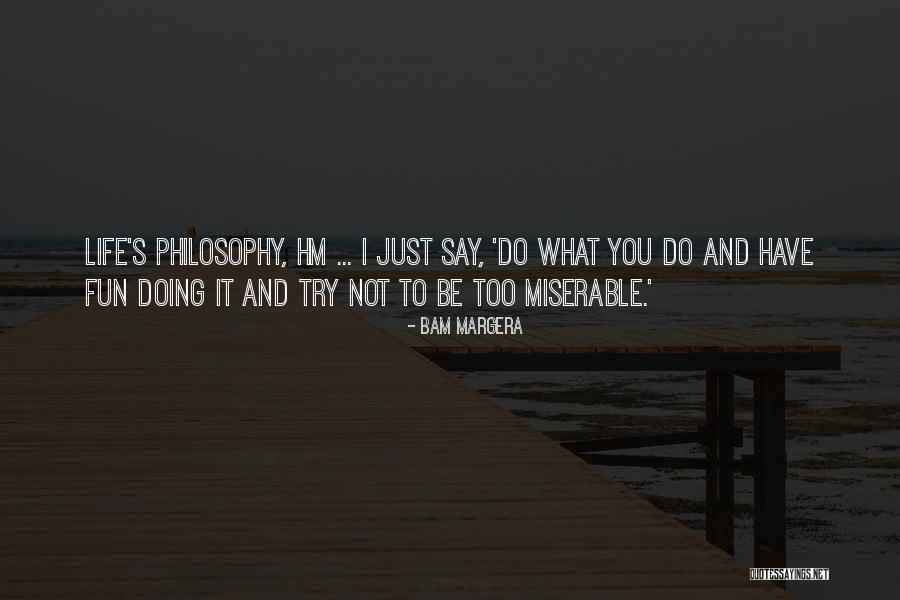 Bam Bam Quotes By Bam Margera Bam Bam Quotes By Bam Margera