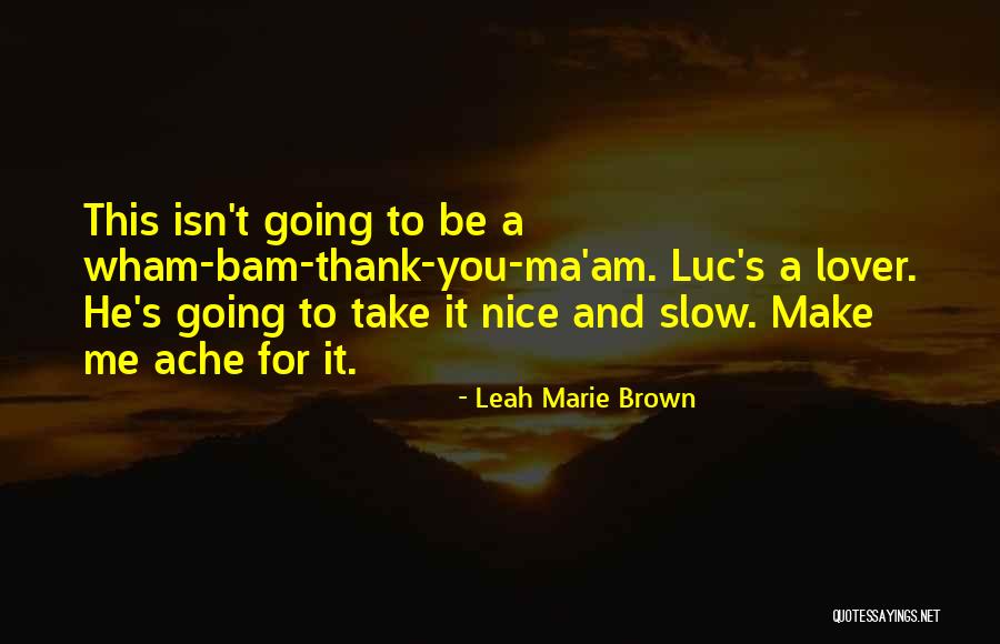 Bam Bam Quotes By Leah Marie Brown Bam Bam Quotes By Leah Marie Brown