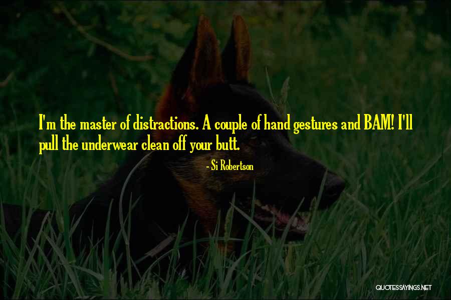 Bam Bam Quotes By Si Robertson Bam Bam Quotes By Si Robertson
