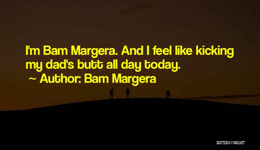 Bam Margera Quotes 899822