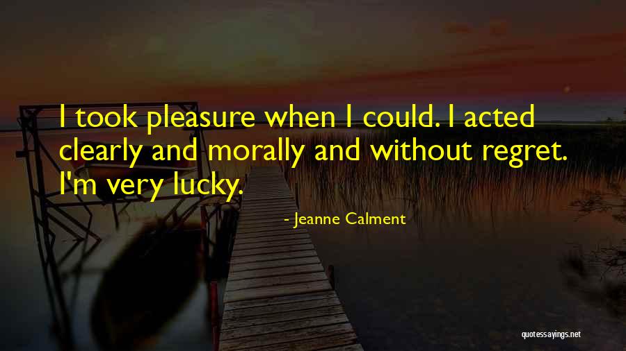 Bambang Djaja Quotes By Jeanne Calment Bambang Djaja Quotes By Jeanne Calment