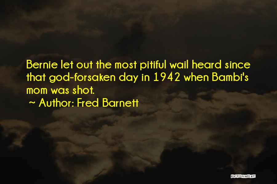 Bambi 1942 Quotes By Fred Barnett
