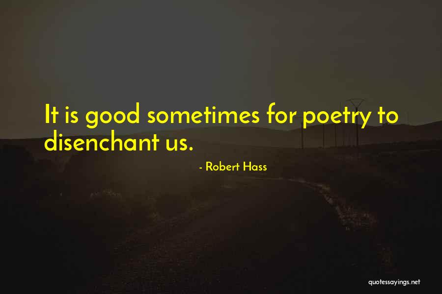 Bamburgh School Quotes By Robert Hass Bamburgh School Quotes By Robert Hass