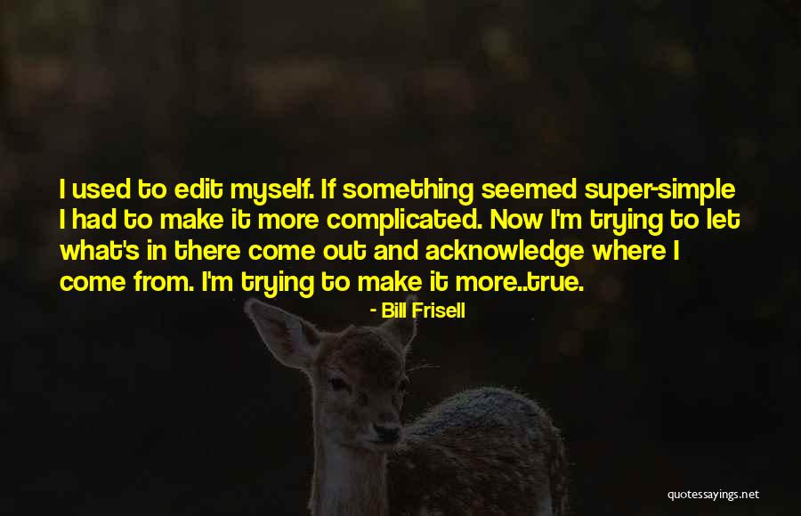 Bamon Season 6 Quotes By Bill Frisell Bamon Season 6 Quotes By Bill Frisell