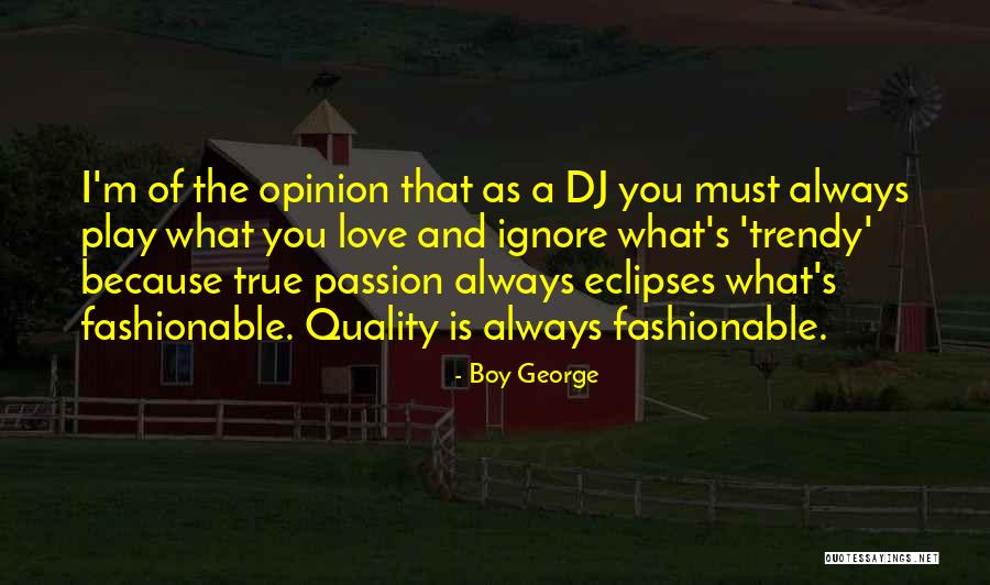 Bamput Quotes By Boy George Bamput Quotes By Boy George