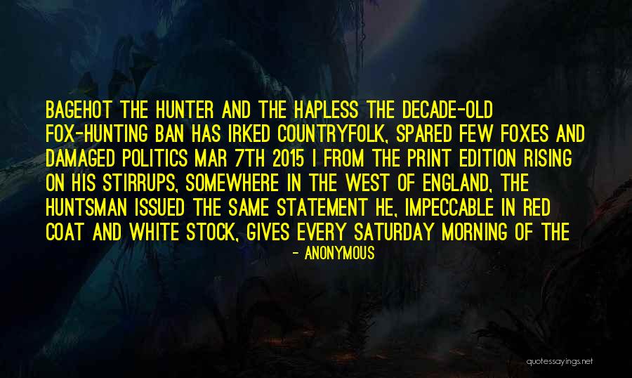Ban Fox Hunting Quotes By Anonymous Ban Fox Hunting Quotes By Anonymous