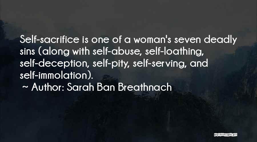 Ban Seven Deadly Sins Quotes By Sarah Ban Breathnach