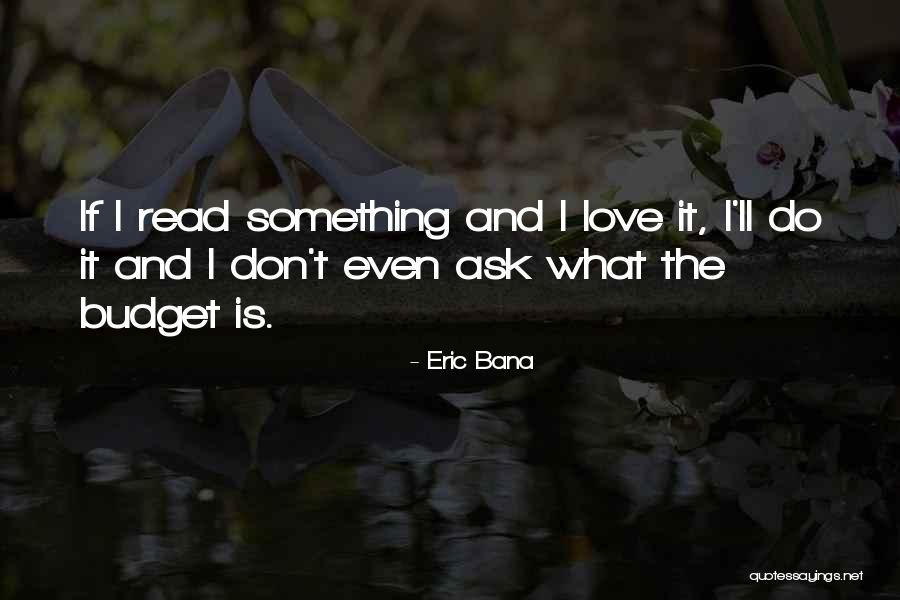 Bana Quotes By Eric Bana Bana Quotes By Eric Bana