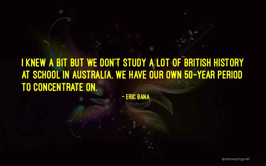 Bana Quotes By Eric Bana Bana Quotes By Eric Bana