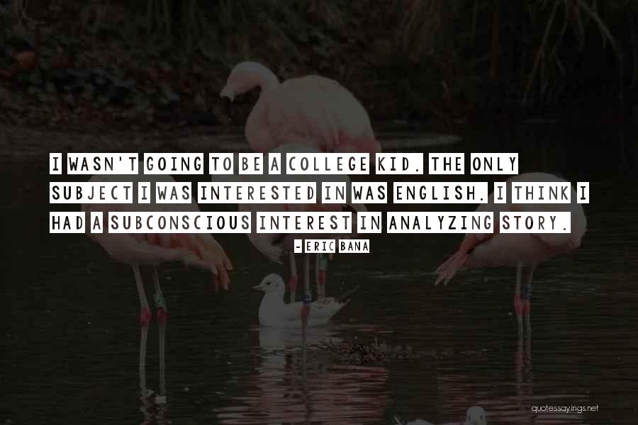 Bana Quotes By Eric Bana Bana Quotes By Eric Bana