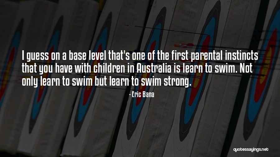 Bana Quotes By Eric Bana Bana Quotes By Eric Bana