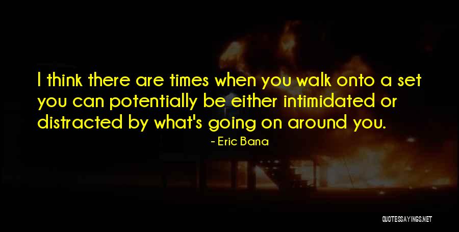 Bana Quotes By Eric Bana Bana Quotes By Eric Bana